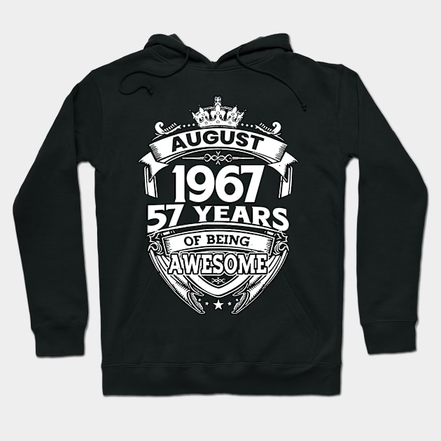 August 1967 57 Years Of Being Awesome 57th Birthday Hoodie by Bunzaji